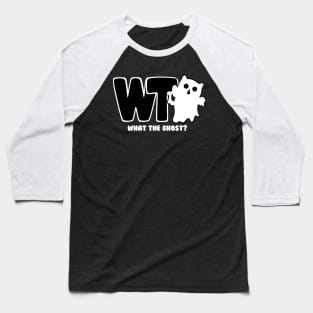 What The Ghost? - Light Baseball T-Shirt